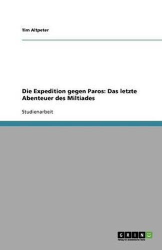 Cover image for Die Expedition gegen Paros: Das letzte Abenteuer des Miltiades