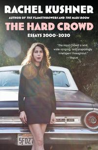 Cover image for The Hard Crowd: Essays 2000-2020