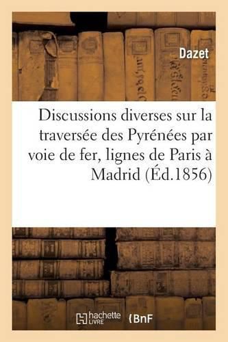 Cover image for Resume Des Discussions Diverses Sur La Traversee Des Pyrenees Par Voie de Fer de Paris A Madrid