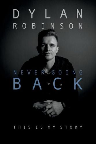 Cover image for NEVER GOING BACK: THIS IS MY STORY