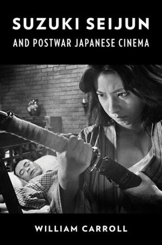 Cover image for Suzuki Seijun and Postwar Japanese Cinema