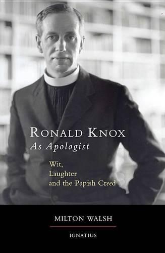 Cover image for Ronald Knox as Apologist: Wit, Laughter and the Popish Creed