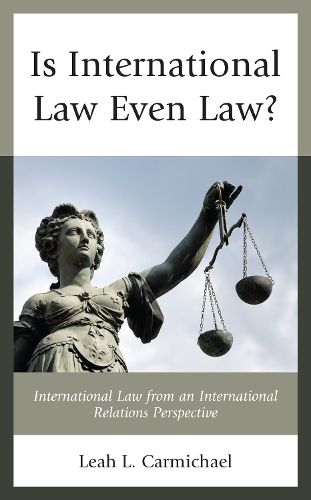 Cover image for Is International Law Even Law?