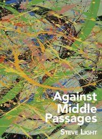 Cover image for Against Middle Passages