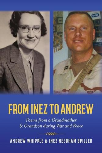 Cover image for From Inez to Andrew: Poems from a Grandmother and Grandson during War and Peace