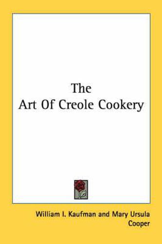 Cover image for The Art of Creole Cookery