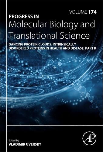 Cover image for Dancing Protein Clouds: Intrinsically Disordered Proteins in Health and Disease, Part B