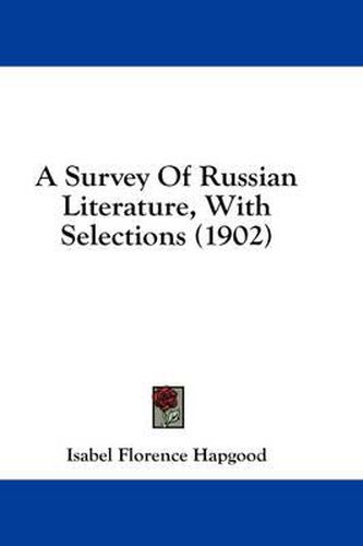 A Survey of Russian Literature, with Selections (1902)