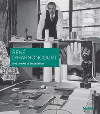 Cover image for Rene d'Harnoncourt and the Art of Installation