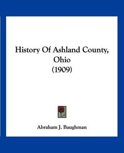 History of Ashland County, Ohio (1909)