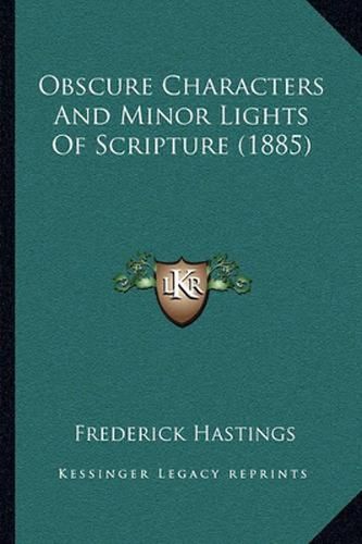 Obscure Characters and Minor Lights of Scripture (1885)