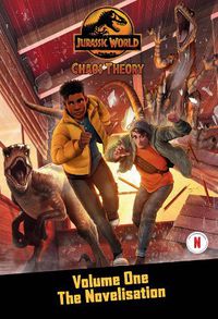 Cover image for Jurassic World Chaos Theory: Volume One The Novelisation (Universal)