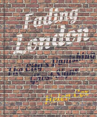 Cover image for Fading London: The City's Vanishing Ghost Signs