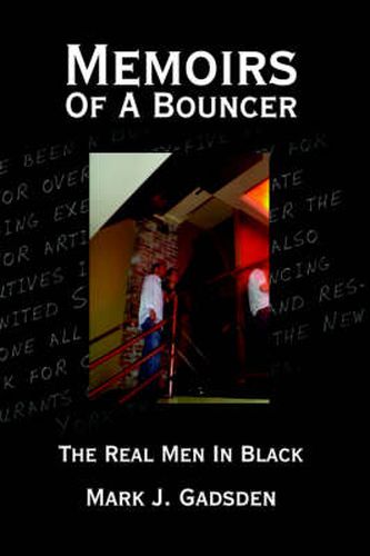 Cover image for Memoirs Of A Bouncer: The Real Men In Black