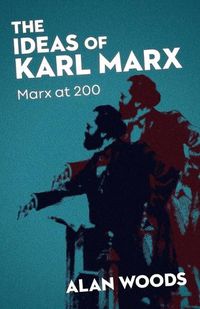 Cover image for The Ideas of Karl Marx: Marx at 200