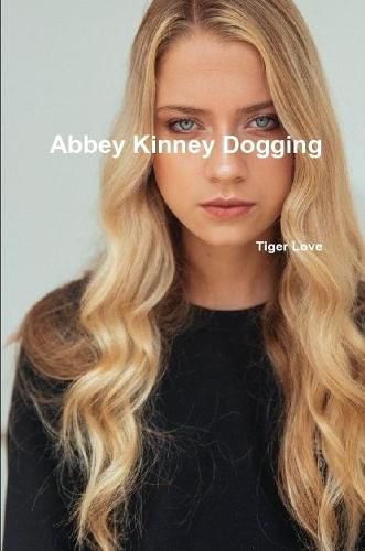 Cover image for Abbey Kinney Dogging