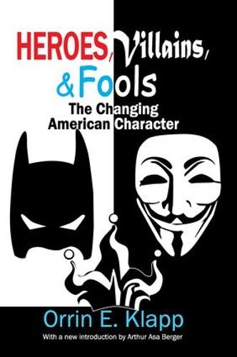 Cover image for Heroes, Villains, and Fools: The Changing American Character