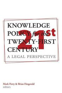 Cover image for Knowledge Policy for the 21st Century: A Legal Perspective