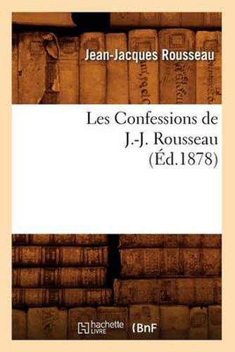 Les Confessions de J.-J. Rousseau (Ed.1878)