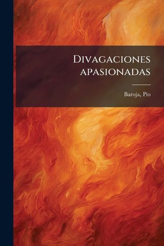 Cover image for Divagaciones Apasionadas