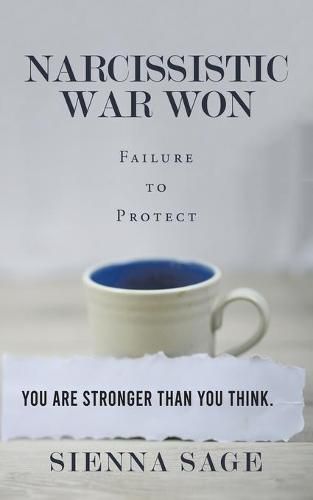 Cover image for Narcissistic War Won: Failure to Protect