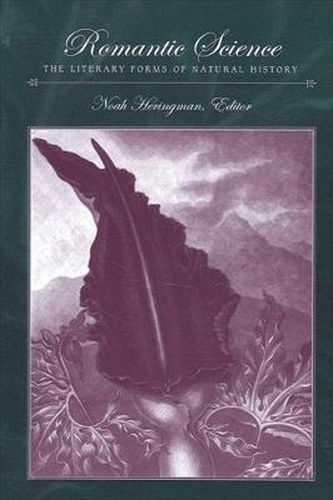 Cover image for Romantic Science: The Literary Forms of Natural History