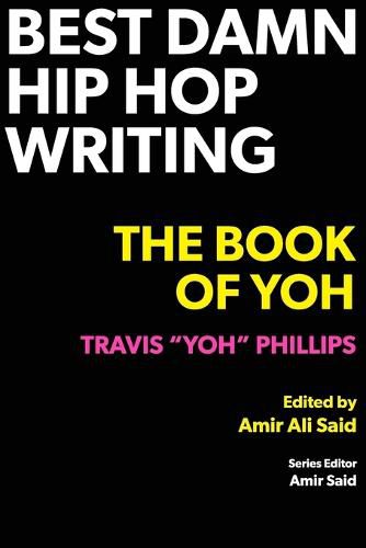 Cover image for Best Damn Hip Hop Writing: The Book of Yoh