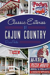 Cover image for Classic Eateries of Cajun Country