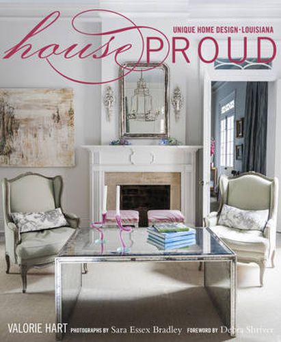 Cover image for House Proud: Unique Home Design, Louisiana