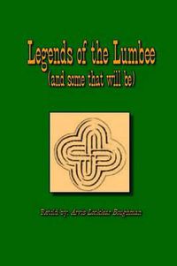 Cover image for Legends of The Lumbee (and some that will be)