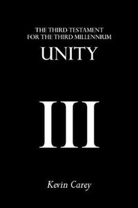 Cover image for Unity: The Third Testament For The Third Millennium