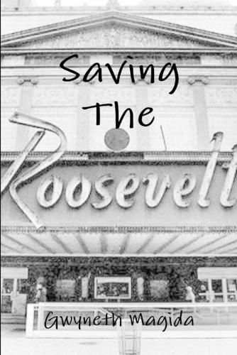 Cover image for Saving The Roosevelt