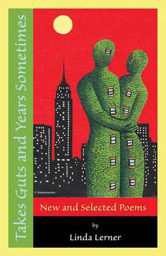 Cover image for Takes Guts and Years Sometimes: New and Selected Poems