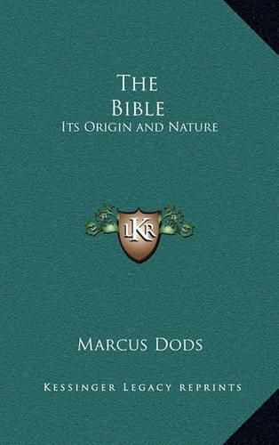 The Bible: Its Origin and Nature