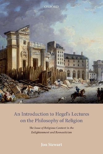 Cover image for An Introduction to Hegel's Lectures on the Philosophy of Religion: The Issue of Religious Content in the Enlightenment and Romanticism