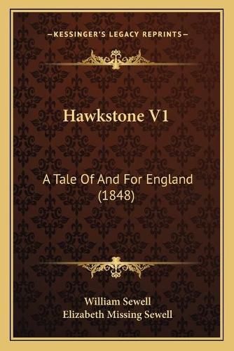 Cover image for Hawkstone V1: A Tale of and for England (1848)