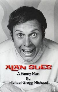 Cover image for Alan Sues: A Funny Man (Hardback)