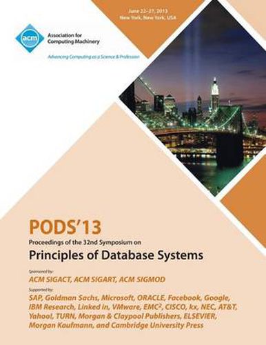 Cover image for Pods 13 Proceedings of the 32nd Symposium on Principles of Database Systems
