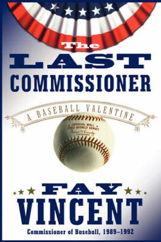 Cover image for The Last Commissioner: A Baseball Valentine