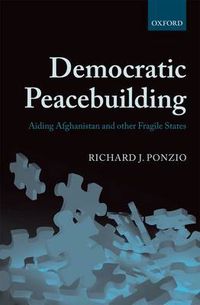 Cover image for Democratic Peacebuilding: Aiding Afghanistan and other Fragile States