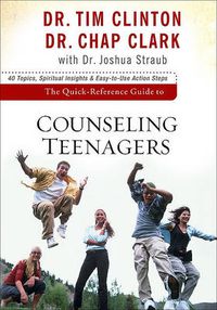 Cover image for The Quick-Reference Guide to Counseling Teenagers