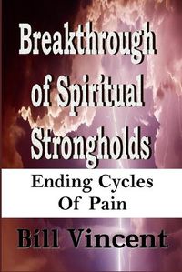 Cover image for Breakthrough of Spiritual Strongholds