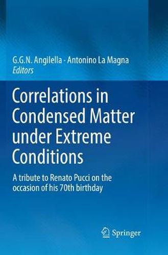 Cover image for Correlations in Condensed Matter under Extreme Conditions: A tribute to Renato Pucci on the occasion of his 70th birthday