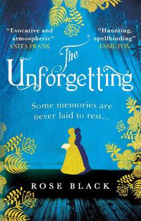 Cover image for The Unforgetting: A spellbinding and atmospheric historical novel