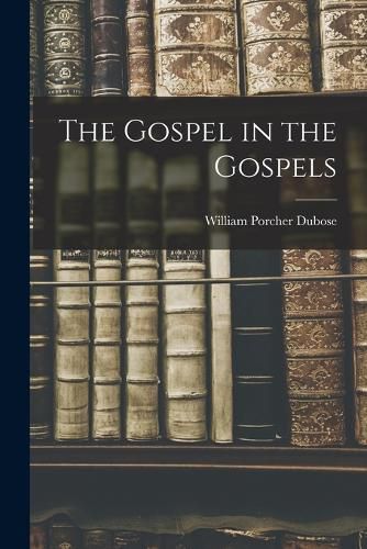 Cover image for The Gospel in the Gospels