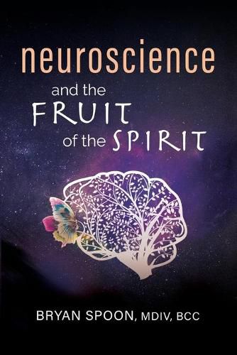 Cover image for Neuroscience and the Fruit of the Spirit