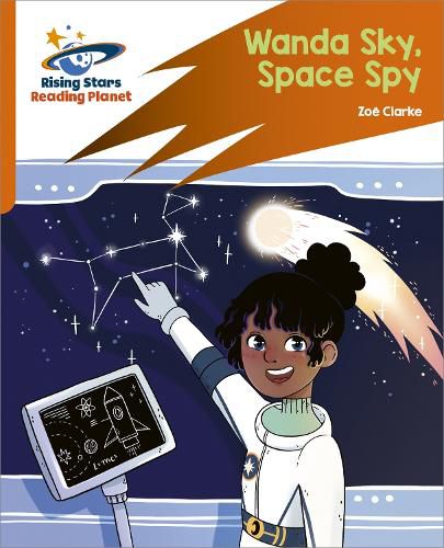 Reading Planet: Rocket Phonics - Target Practice - Wanda Sky, Space Spy - Orange