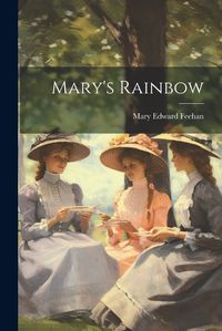 Cover image for Mary's Rainbow