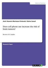 Cover image for Does cell phone use increase the risk of brain tumors?: Review of 11 studies