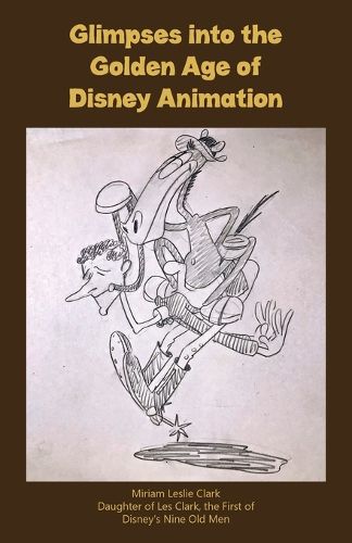 Cover image for Glimpses into the Golden Age of Disney Animation